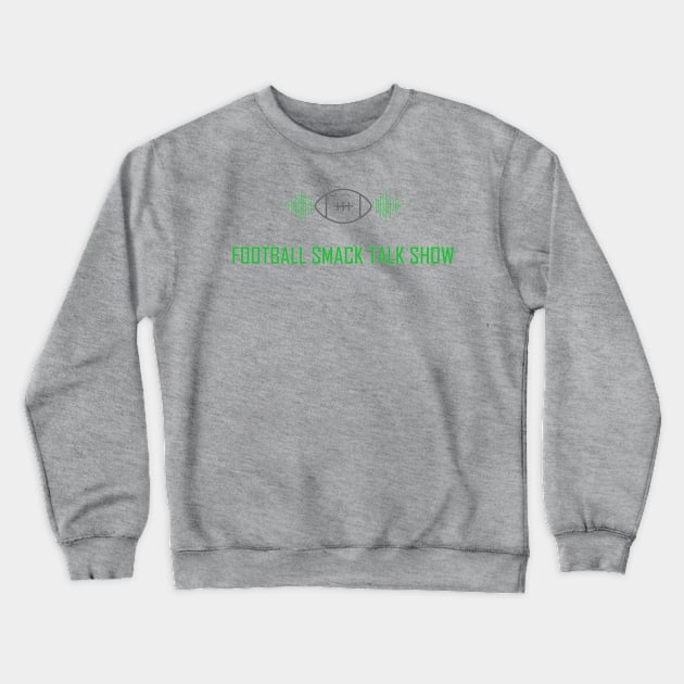 Football Smack Talk Show(2) Crewneck Sweatshirt by Philly Verse Podcast Network